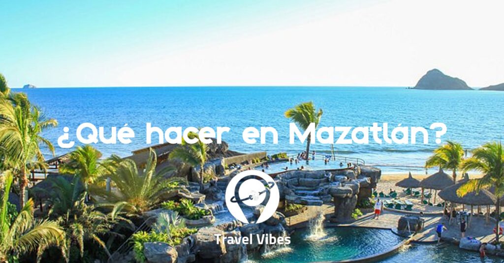 ¿Qué hacer en Mazatlán?