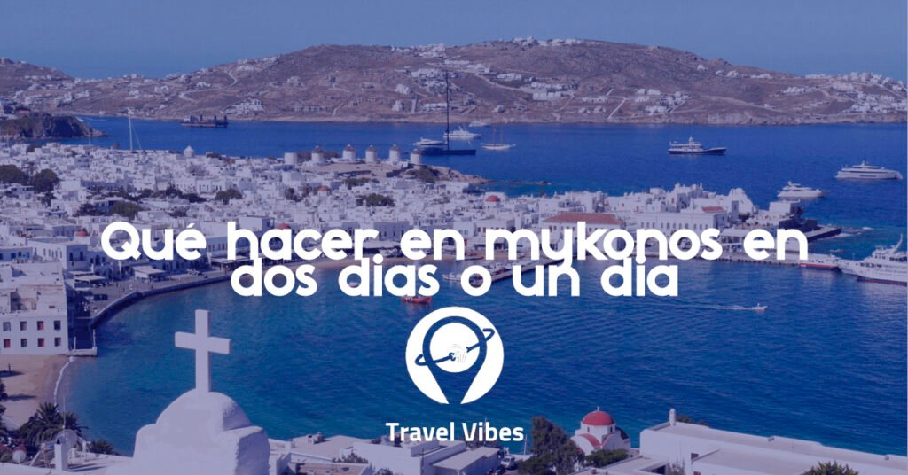 ¿Qué hacer en Mykonos?