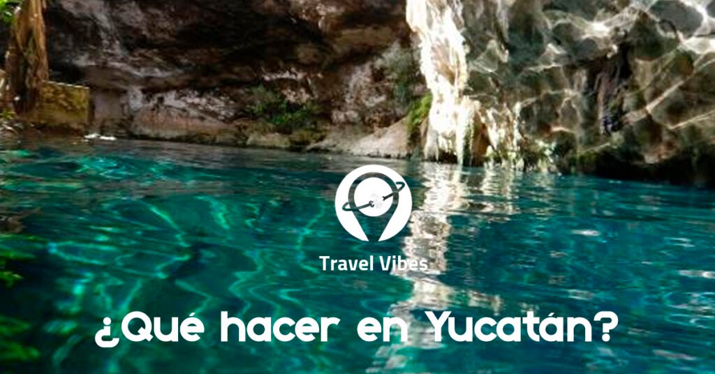 ¿Qué hacer en Yucatán?
